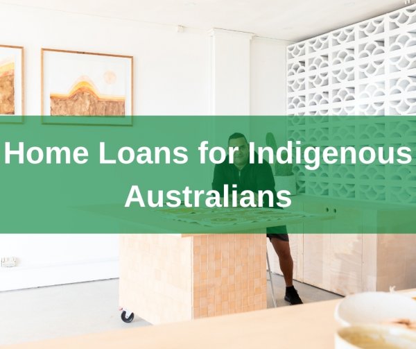Home Loans for Indigenous Australians