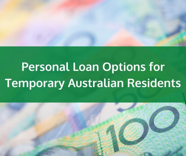         Personal Loan Options for Temporary Australian Residents
